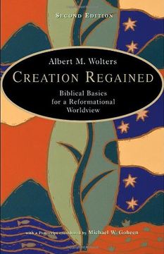 portada Creation Regained: Biblical Basics for a Reformational Worldview (en Inglés)