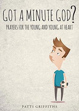 portada Got a Minute God?: Prayers for the Young and Young at Heart