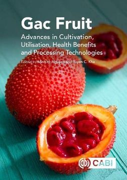 portada Gac Fruit: Advances in Cultivation, Utilisation, Health Benefits and Processing Technologies