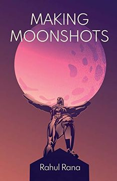 portada Making Moonshots (en Inglés)