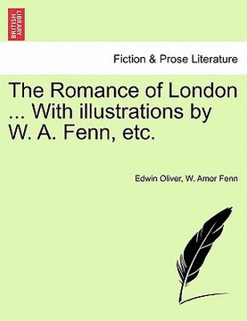 portada the romance of london ... with illustrations by w. a. fenn, etc. (en Inglés)