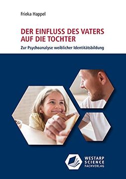 portada Der Einfluss des Vaters auf die Tochter: Zur Psychoanalyse Weiblicher Identitätsbildung (Edition Klotz) (en Alemán)