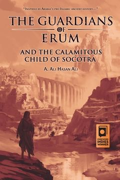 portada The Guardians of Erum and the Calamitous Child of Socotra (en Inglés)