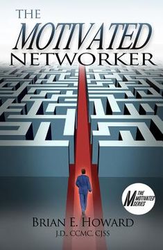 portada The Motivated Networker: A Proven System to Leverage Your Network in a Job Search (en Inglés)