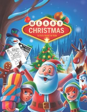 portada Merry Christmas Activity Book For Kids: For Learning Activities, Problem-Solving Word search, Mazes, Coloring and more (Kids Ages 4-8, 6-10) (en Inglés)