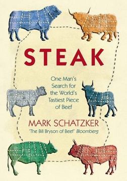 portada Steak: One Man's Search for the World's Tastiest Piece of Beef (en Inglés)