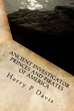 portada Ancient Investigator: Princes and Pirates of America (en Inglés)