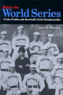 portada before the world series: pride, profits, and baseball's first championships (in English)