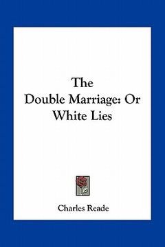 portada the double marriage: or white lies (en Inglés)