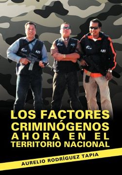 portada Los Factores Criminogenos Ahora en el Territorio Nacional (in Spanish)