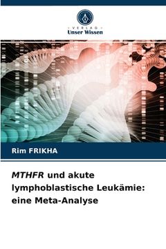 portada MTHFR und akute lymphoblastische Leukämie: eine Meta-Analyse (en Alemán)