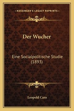 portada Der Wucher: Eine Socialpolitische Studie (1893) (en Alemán)