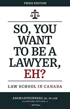 portada So, you Want to be a Lawyer, Eh? Law School in Canada (en Inglés)