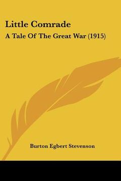 portada little comrade: a tale of the great war (1915) (en Inglés)
