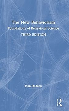portada The new Behaviorism: Foundations of Behavioral Science (en Inglés)