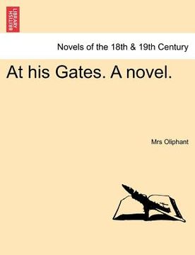 portada at his gates. a novel. (en Inglés)