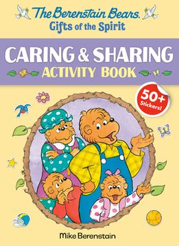 portada The Berenstain Bears Gifts of the Spirit Caring & Sharing Activity Book (Berenstain Bears) (en Inglés)