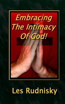 portada Embracing The Intimacy Of God! (en Inglés)