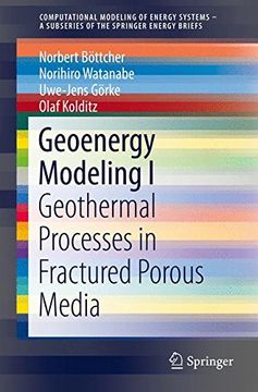 portada Geoenergy Modeling i: Geothermal Processes in Fractured Porous Media: 1 (Springerbriefs in Energy) (en Inglés)