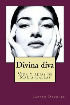 portada Divina Diva: Vida y Arias e María Callas: Volume 10 (Biografías de Famosos)