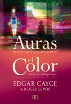 portada auras. un ensayo sobre significado de los colores. el color y las lecturas de edgar cayce