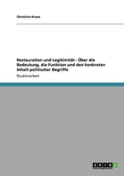 portada Restauration und Legitimität - Über die Bedeutung, die Funktion und den konkreten Inhalt politischer Begriffe (German Edition)