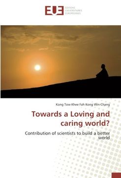 portada Towards a Loving and caring world?: Contribution of scientists to build a better world