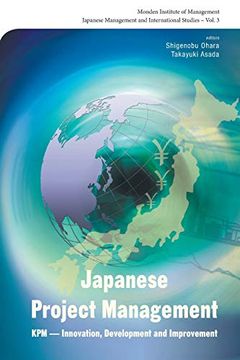portada Japanese Project Management: Kpm - Innovation, Development and Improvement: 3 (Japanese Management and International Studies) (in English)