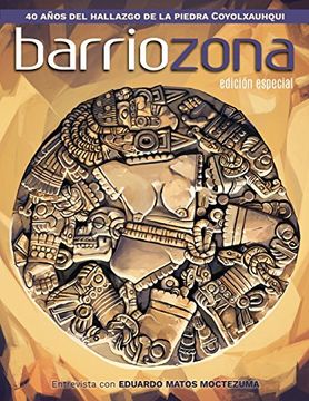 portada Barriozona: Coyolxauhqui, Hallazgo Clave de la Arqueología Mexicana (1978-2018) (in Spanish)