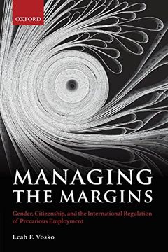 portada Managing the Margins: Gender, Citizenship, and the International Regulation of Precarious Employment (en Inglés)