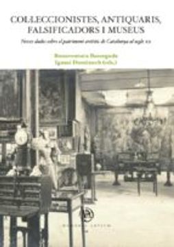 portada Col·leccionistes, antiquaris, falsificadors i museus (MEMÒRIA ARTIUM)