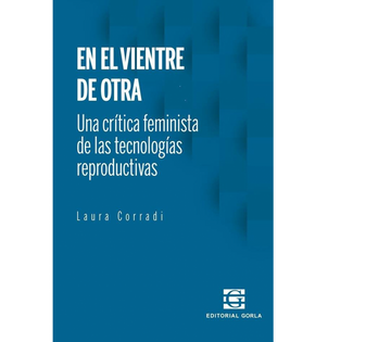 En el vientre de otra. Una crítica feminista de las tecnologías reproductivas (in Spanish)