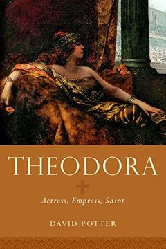 portada Theodora: Actress, Empress, Saint (Women in Antiquity)