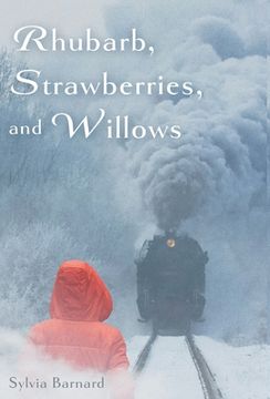 portada Rhubarb, Strawberries, and Willows (in English)