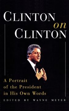 portada clinton on clinton: a portrait of the president in his own words (en Inglés)