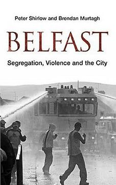 portada belfast: segregation, violence and the city (en Inglés)