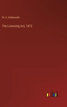 portada The Licensing Act, 1872 (in English)