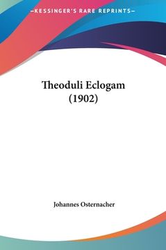 portada Theoduli Eclogam (1902) (in Latin)