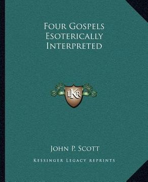 portada four gospels esoterically interpreted (en Inglés)
