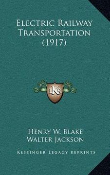 portada electric railway transportation (1917) (en Inglés)