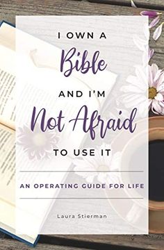 portada I own a Bible and I'M not Afraid to use it: An Operating Guide for Life (in English)