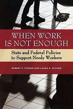 portada When Work is not Enough: State and Federal Policies to Support Needy Workers (en Inglés)