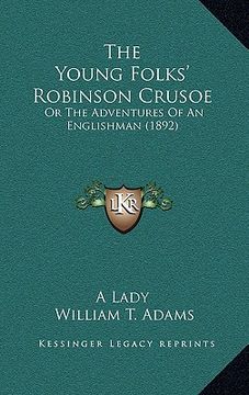 portada the young folks' robinson crusoe: or the adventures of an englishman (1892) (in English)