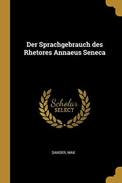 portada Der Sprachgebrauch Des Rhetores Annaeus Seneca (en Alemán)