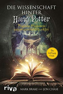 portada Die Wissenschaft Hinter Harry Potter: Magische Phänomene Naturwissenschaftlich Erklärt (in German)