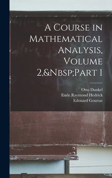 portada A Course in Mathematical Analysis, Volume 2, Part 1 (in English)