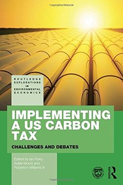 portada Implementing a Us Carbon Tax: Challenges and Debates (in English)