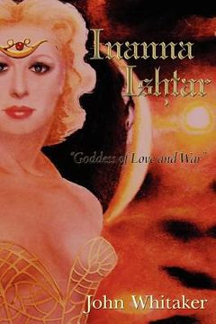 portada Inanna/Ishtar: Goddess of Love and war (en Inglés)