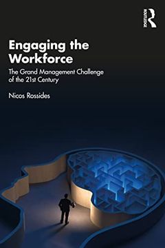 portada Engaging the Workforce: The Grand Management Challenge of the 21St Century (en Inglés)