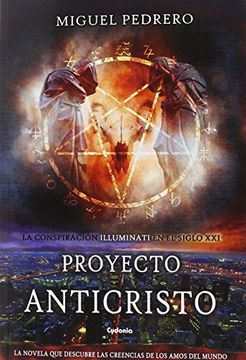 portada Proyecto Anticristo: La Conspiración Illuminati en el Siglo Xxi: 3 (Cydonia) (in Spanish)